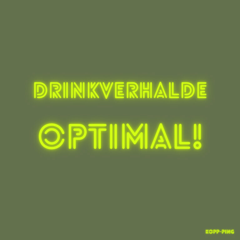 Drinkverhalde optimal